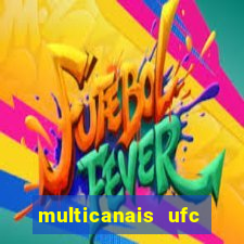 multicanais ufc fight pass